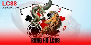 Rồng Hổ LC88 - Tìm Hiểu Cách Chơi Đơn Giản Cho Người Mới
